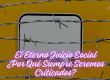 El Eterno Juicio Social ¿Por Qué Siempre Seremos Criticados