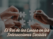 El Rol de las Líneas en las Interacciones Sociales