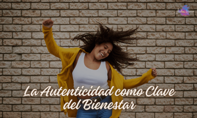 La Autenticidad como Clave del Bienestar